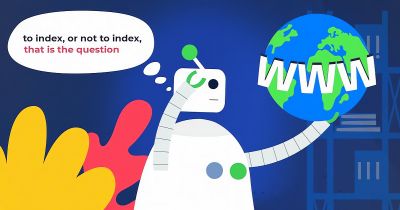 [N° 34 - Référencement Web : aider les robots à bien indexer vos pages]