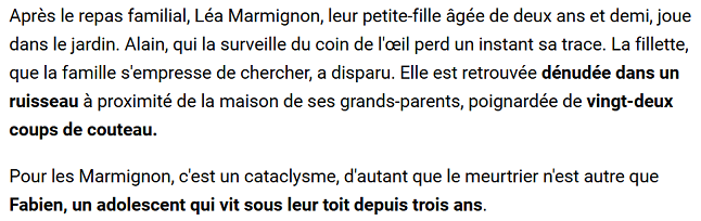 [L'assassinat de la petite Léa (deux ans) par un garçon recueilli par ses parents]